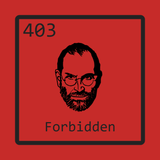 http code 403 Forbidden T-Shirt