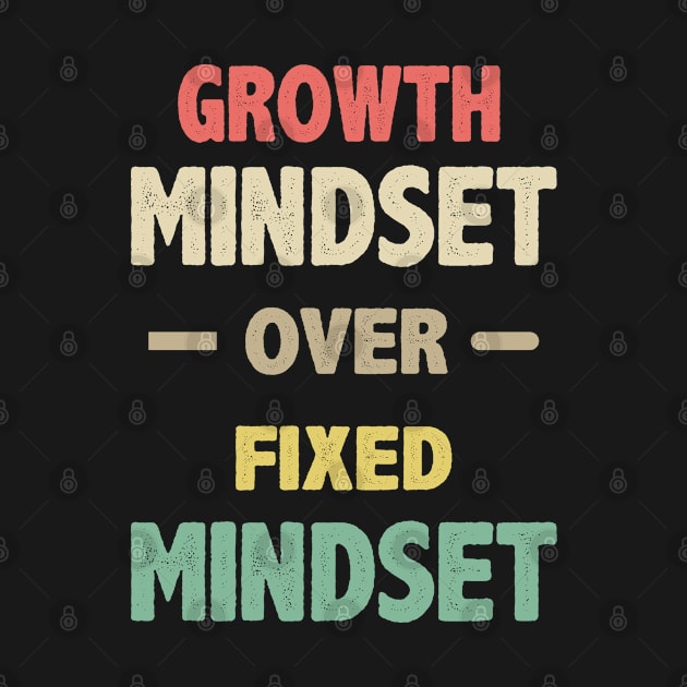 Growth Mindset Over Fixed Mindset by storyofluke