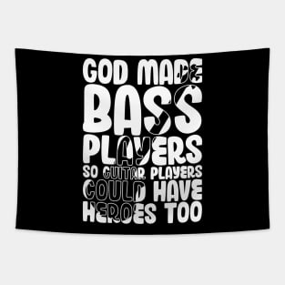 Funny Gods Made Bass Players So Guitar Players Bass Player Tapestry