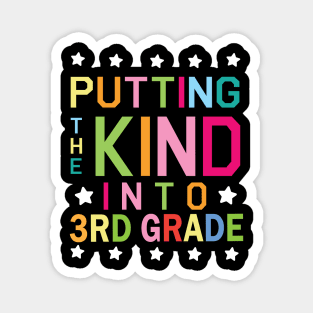 Putting The Kind Into 3rd Grade Student Senior Back School Magnet