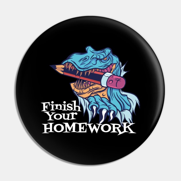 Finish your Homework Pin by WPKs Design & Co