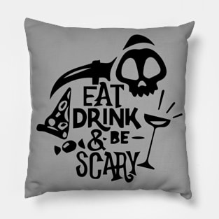 Eat Drink and be Scary Pillow