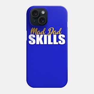 Mad Dad Skills Phone Case