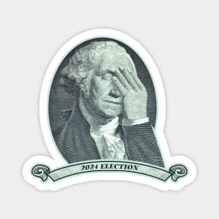 Funny 2024 Election Disappointment // President George Washington Facepalm Magnet