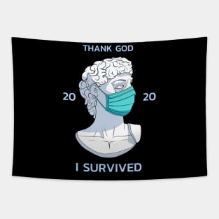 Survivor 2020 statue "Thank god i survived 2020" Tapestry