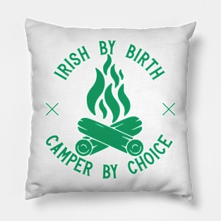 Irish By Birth Camper By Choice Pillow