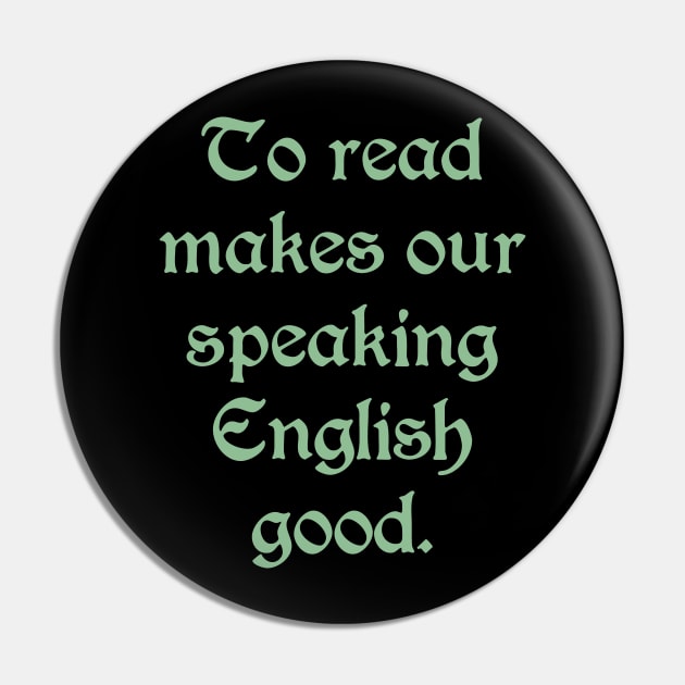 To Read Makes Our Speaking English Good (green text) Pin by bengman