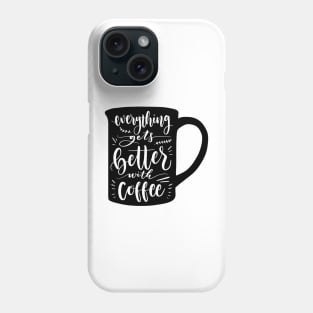 Quoted Coffee Gifts for Coffee Caffeine Lovers Phone Case