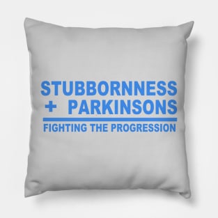 Parkie Math Stubbornness + Parkinsons Fighting The Progression Pillow