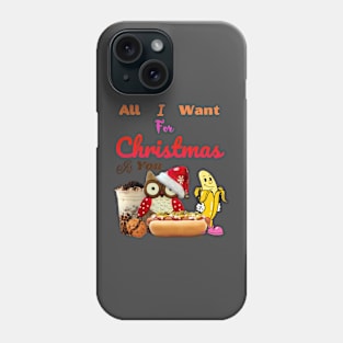 All I Want For Christmas Is You Phone Case