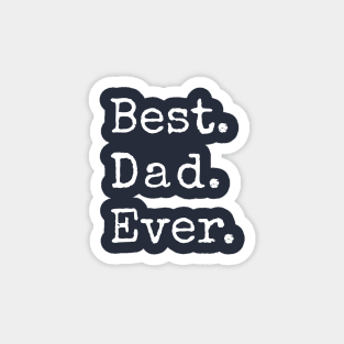 Best dad ever, happy father’s day Magnet