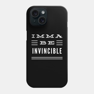 Imma Be Invincible - 3 Line Typography Phone Case