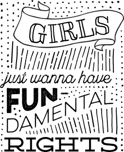 Girls Just Wanna Have Fun-damental Rights Magnet