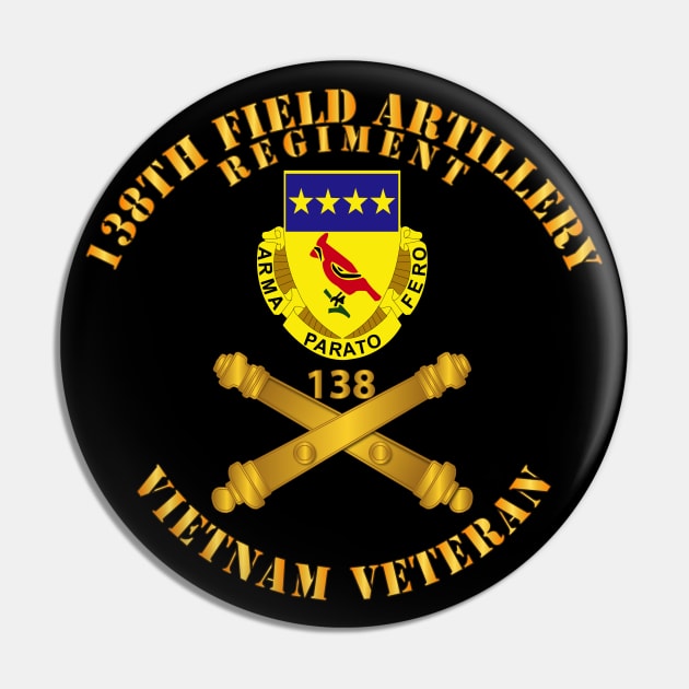 138th Artillery Regiment - Vietnam Veteran Pin by twix123844