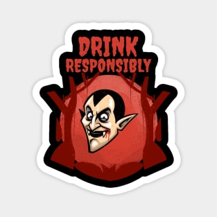 Drink Responsibly – Vampire Edition Magnet