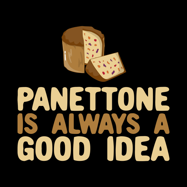 Panettone Is Always a Good Idea by KawaiinDoodle