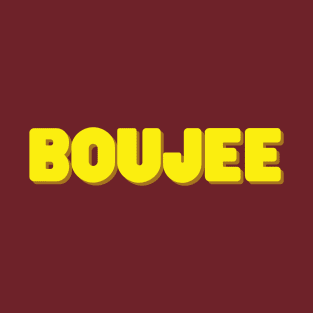 Boujee T-Shirt