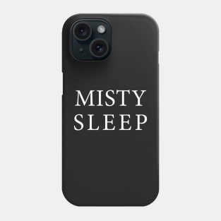 Misty sleep Phone Case