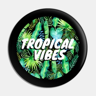 Tropical Vibes Pin