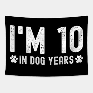 I'm 10 In Dog Years Funny 70th Birthday Tapestry