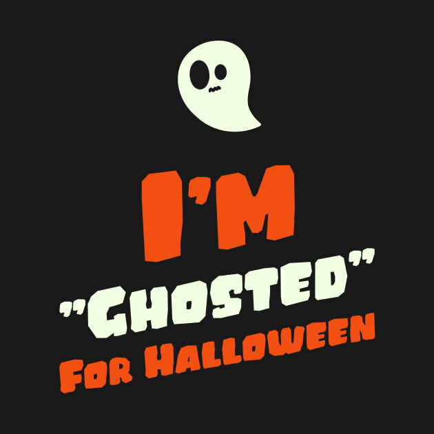 I'm Ghosted for Halloween by Gifts and Gags