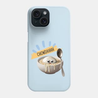 Chowdahh Phone Case