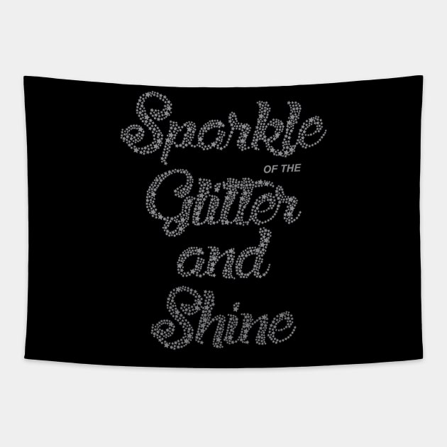 Sparkle of the glitter and shine Tapestry by Raintreestrees7373