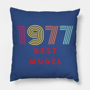 1977 Best Model. A beautiful design for people born in 1977. Pillow