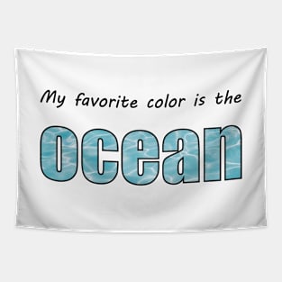 My favorite color is the OCEAN Tapestry