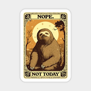 Not Today Sloth - Retro Style Design Magnet