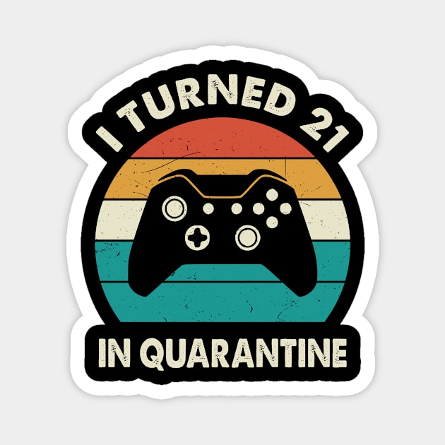 I Turned 21 In Quarantine - Birthday 2000 Gift For 21 Year Magnet by Merchofy