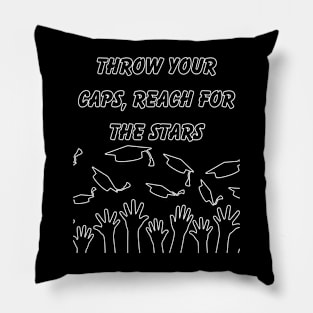 graduation meaningful sayings shirts for throwing graduation caps Pillow