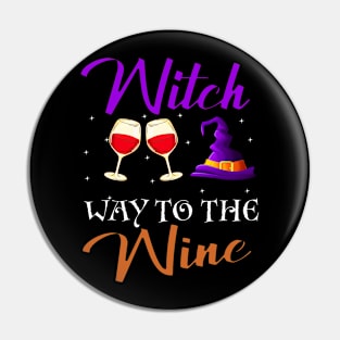 Witch Way To The Wine Funny Wine Halloween Gifts Pin