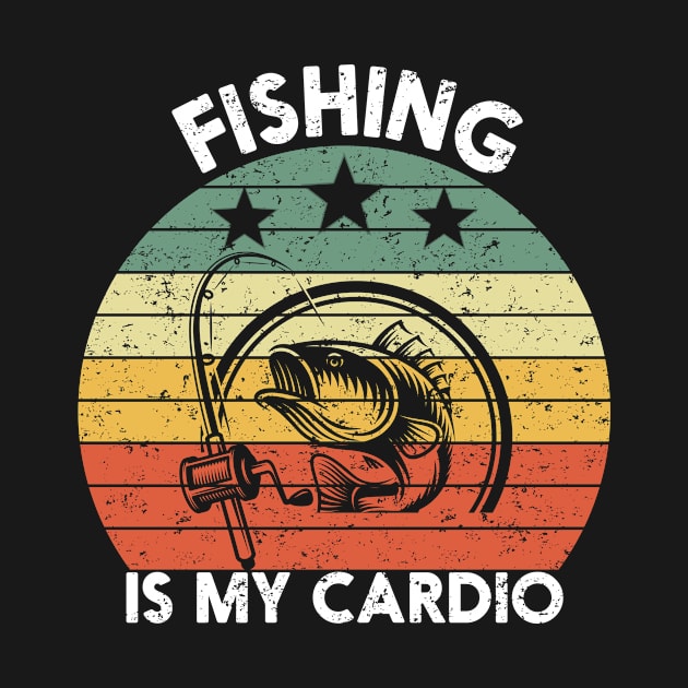 Fishing is My Cardio by nadjahcom