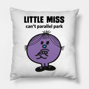 Little miss can't parallel park Pillow