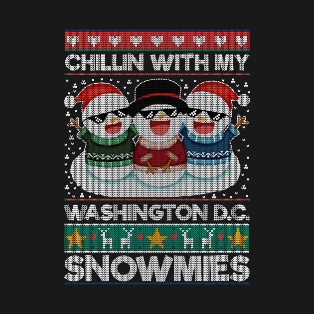 Chillin With My Washington D.C. Snowmies Funny Christmas by rosellahoyt