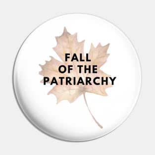 Fall of the Patriarchy Pin