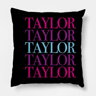 Taylor First Name I Love Taylor Girl Cute Pillow