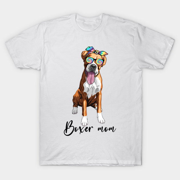 Discover Boxer Mom Dog Tie Dye Bandana Sunglasses Mother's Day - Boxer Mom Dog - T-Shirt