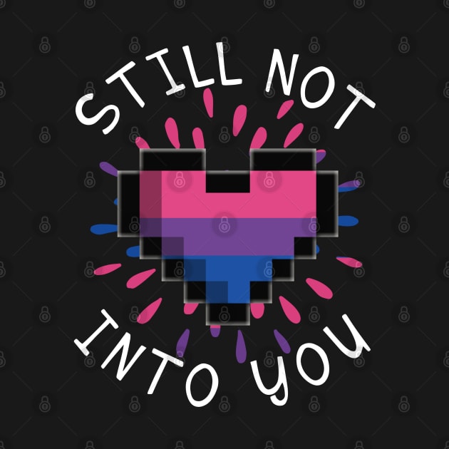 Funny 8 Bit Heart Bisexual Pride Shirt - Still Not Into You by AmbersDesignsCo