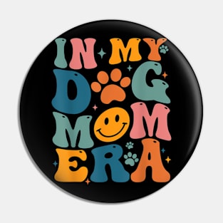 In My Dog Mom Era Retro Groovy Mothers Day Best Dog Mom Ever Pin