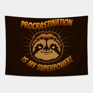 Procrastination is my superpower Tapestry