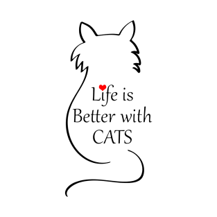 Life is better with cats T-Shirt