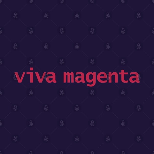 Typography Viva Magenta Text by ellenhenryart