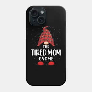 Tired Mom Gnome Red Buffalo Plaid Christmas Pajama Matching Family Phone Case