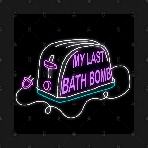 Retro inscription "My last bath bomb" by shikita_a