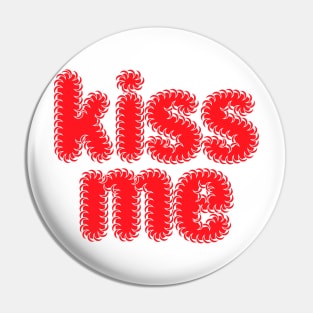 Kiss me Pin