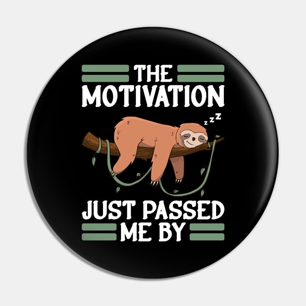 Sloth Sleeping Napping Motivation Just Passed Me Pin by auviba-design