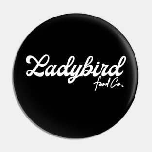 Ladybird Food Co. Classic White Logo Pin