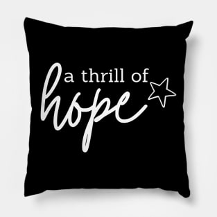 A Thrill of Hope Pillow